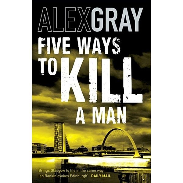 Five Ways To Kill A Man / DSI William Lorimer Bd.7, Alex Gray