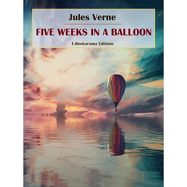 Five Weeks in a Balloon, Jules Verne