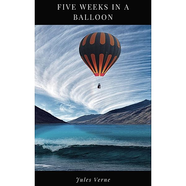 Five Weeks in a Balloon, Jules Verne