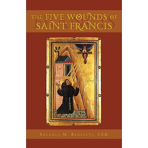 Five Wounds of Saint Francis, C. F. R. Rev. Fr. Solanus Benfatti