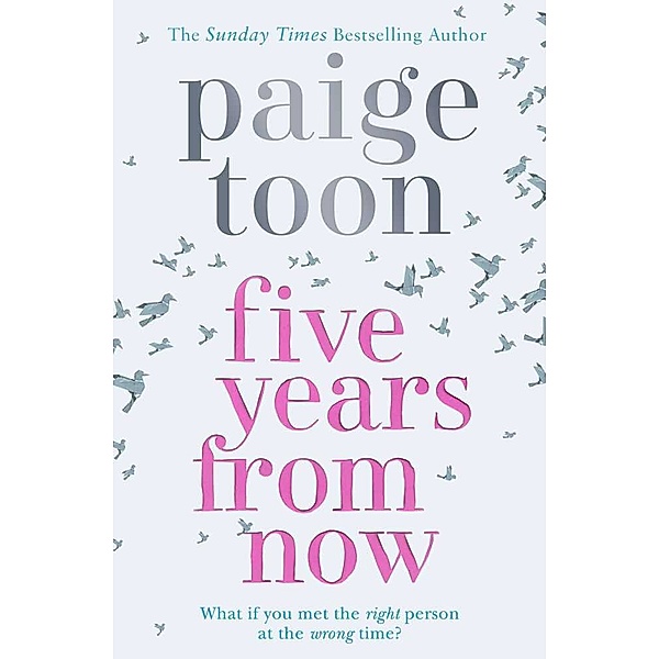 Five Years From Now, Paige Toon