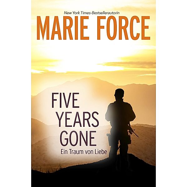 Five Years Gone-Ein Traum von Liebe, Marie Force