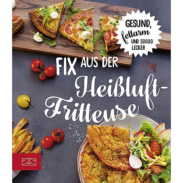 Fix aus der Heißluftfritteuse, ZS-Team