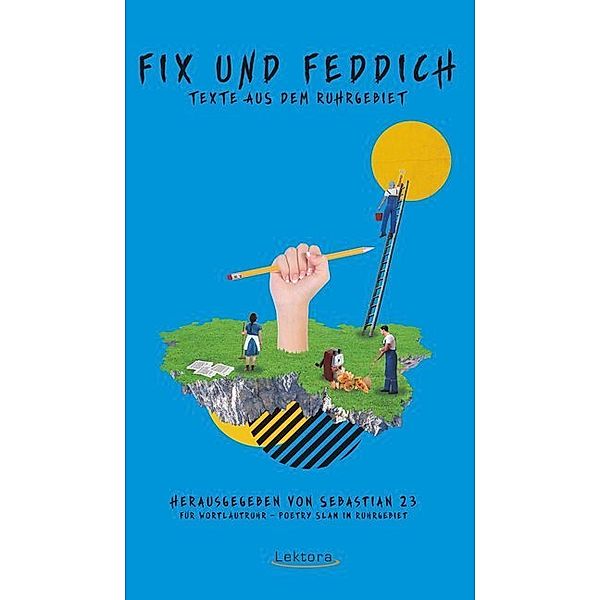 Fix & Feddich, Jan Philipp Zymny, Sandra Da Vina, Jule Weber, Jean-Philippe Kindler, Luisa Sonkol, Sven Hensel, Florian Stein