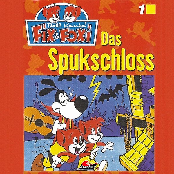 Fix & Foxi - 1 - Das Spukschloss, Peter Mennigen