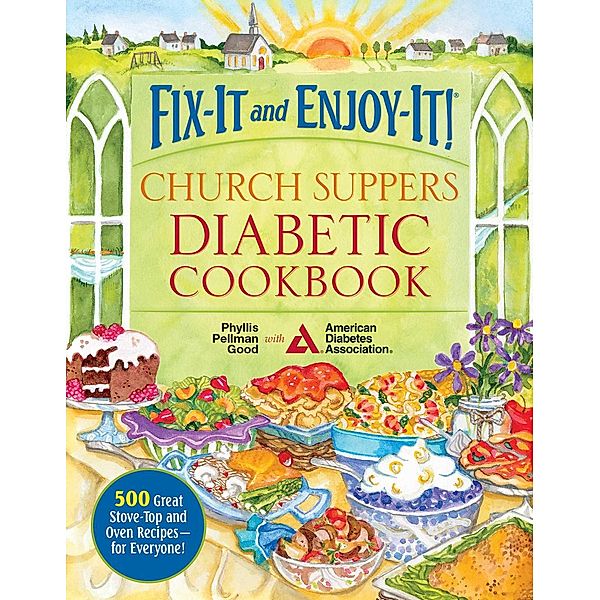 Fix-It and Enjoy-It! Church Suppers Diabetic Cookbook, Phyllis Good