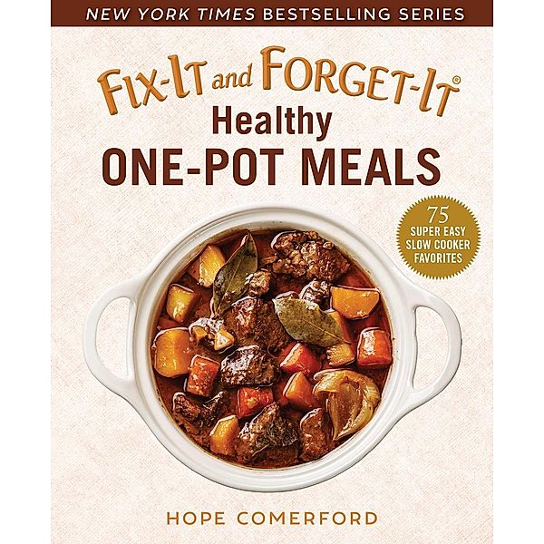 Fix-It and Forget-It Healthy One-Pot Meals, Hope Comerford