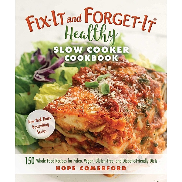 Fix-It and Forget-It Healthy Slow Cooker Cookbook, Hope Comerford