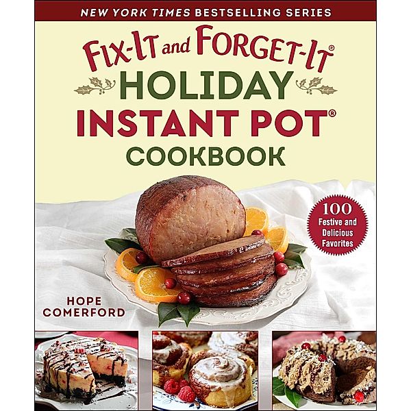 Fix-It and Forget-It Holiday Instant Pot Cookbook