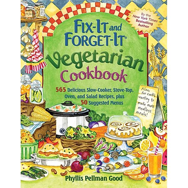 Fix-It and Forget-It Vegetarian Cookbook, Phyllis Good