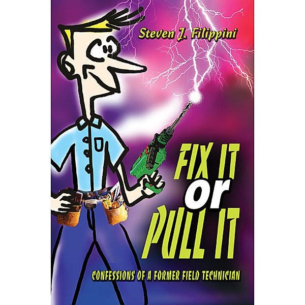 Fix It or Pull It, Steven J. Filippini