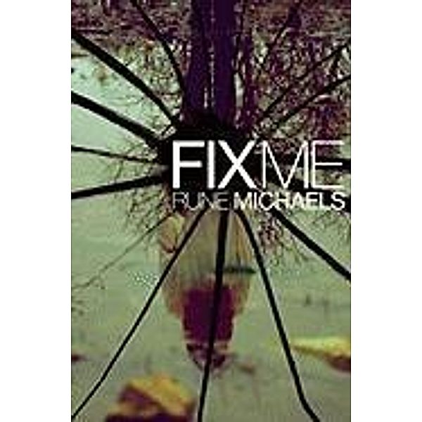 Fix Me, Rune Michaels