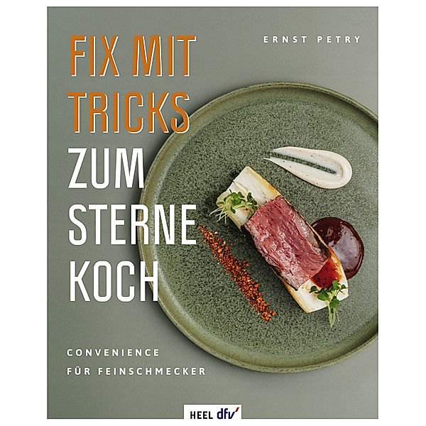 Fix mit Tricks zum Sternekoch, Ernst Petry