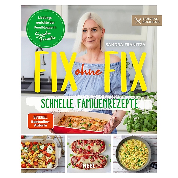 Fix ohne Fix - Schnelle Familienrezepte, Sandra Franitza