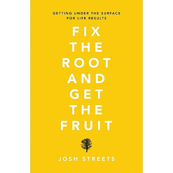 Fix the Root and Get the Fruit, Josh Streets