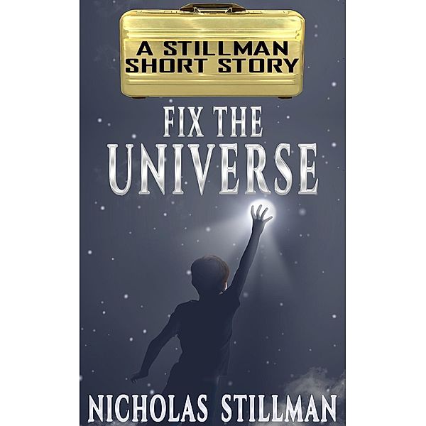 Fix the Universe, Nicholas Stillman