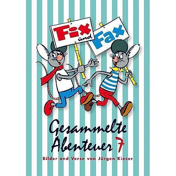 Fix und Fax, Gesammelte Abenteuer.Bd.7, Jürgen Kieser