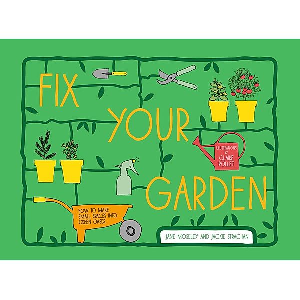 Fix Your Garden, Jane Moseley, Jackie Strachan