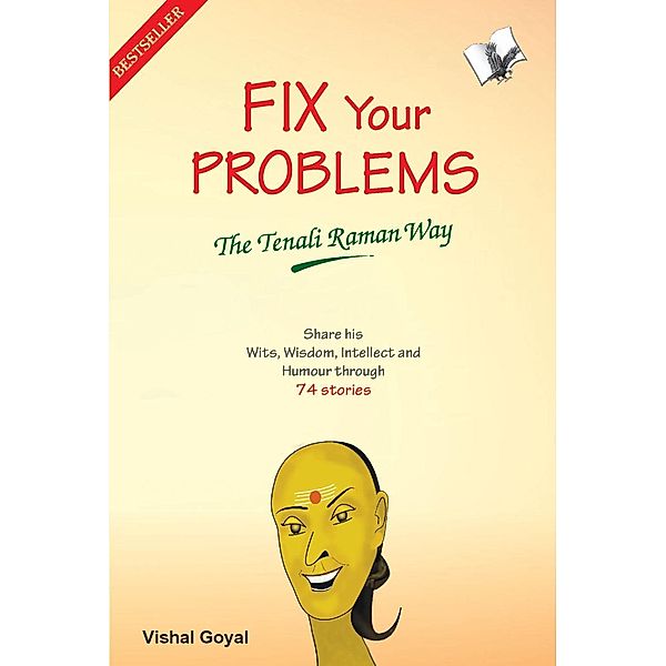 Fix Your Problems - The Tenali Raman Way, Vishal Goyal