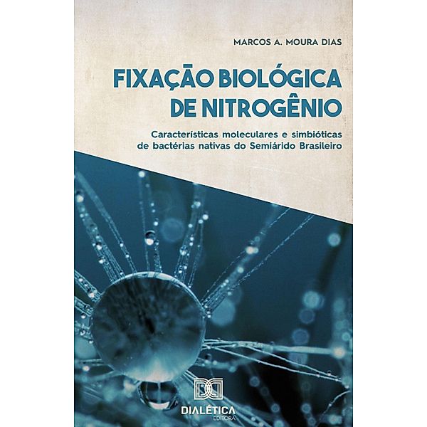 Fixação Biológica de Nitrogênio, Marcos A. Moura Dias