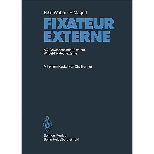 Fixateur Externe, B. G. Weber, F. Magerl