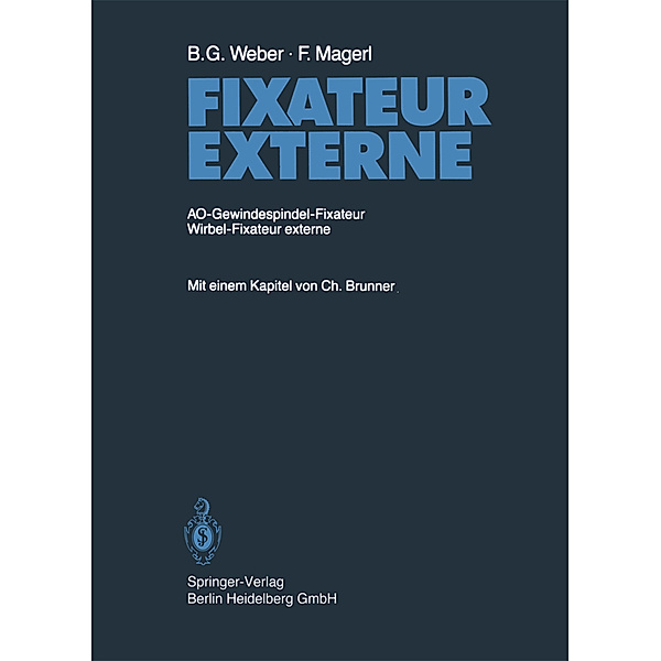 Fixateur Externe, B.G. Weber, F. Magerl