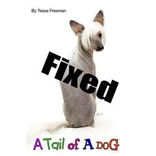 Fixed, Tessa L Freeman