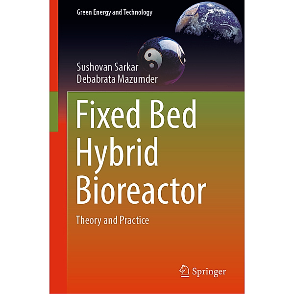 Fixed Bed Hybrid Bioreactor, Sushovan Sarkar, Debabrata Mazumder