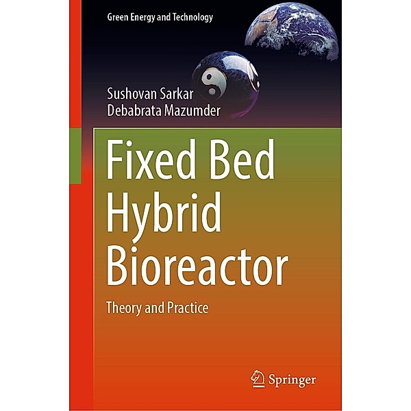 Fixed Bed Hybrid Bioreactor / Green Energy and Technology, Sushovan Sarkar, Debabrata Mazumder