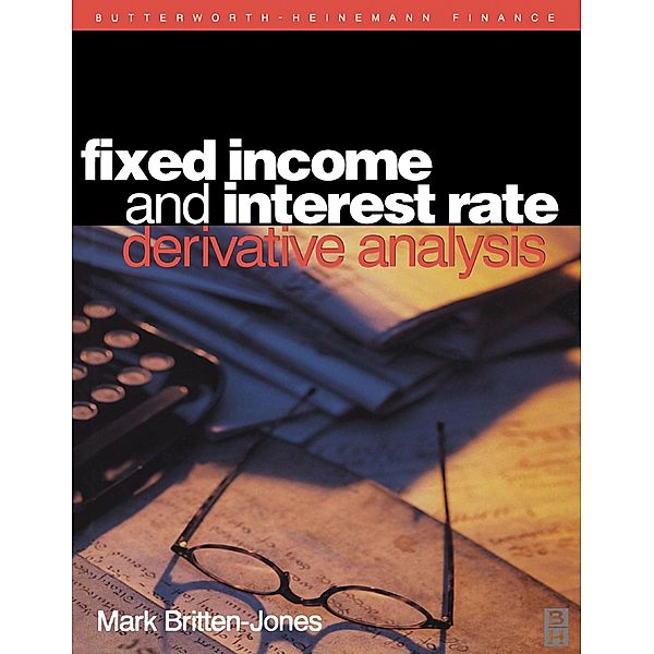 Fixed Income and Interest Rate Derivative Analysis, Mark Britten-Jones