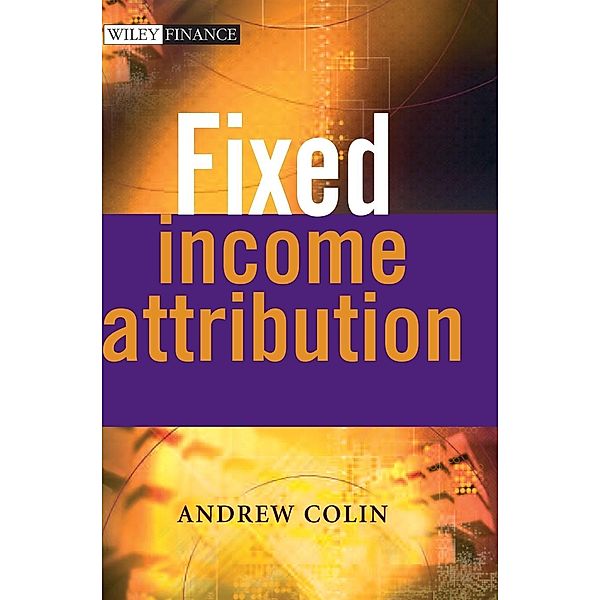 Fixed Income Attribution, Andrew Colin