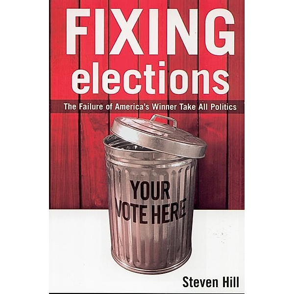 Fixing Elections, Steven Hill