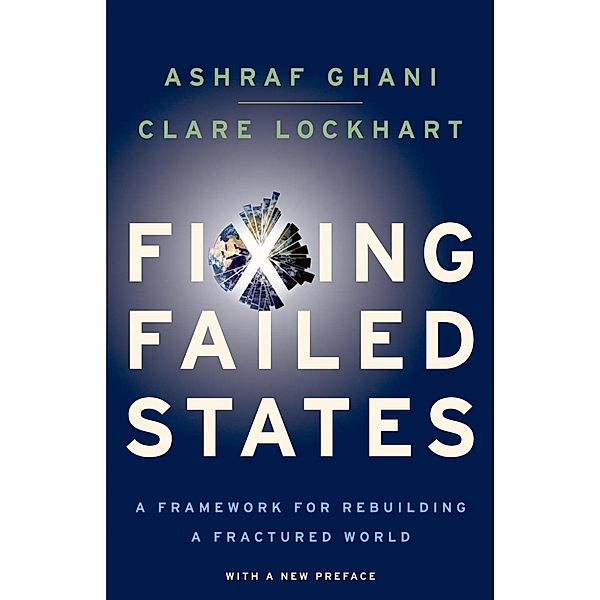 Fixing Failed States, Ashraf Ghani, Clare Lockhart