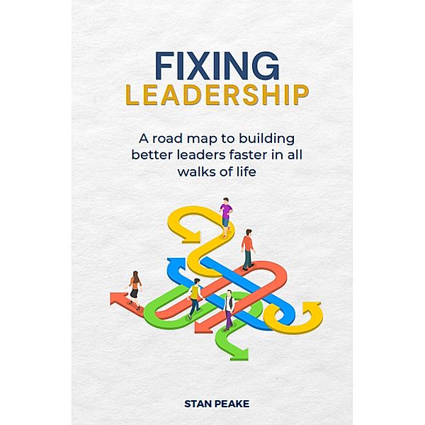 Fixing Leadership, Stan Peake