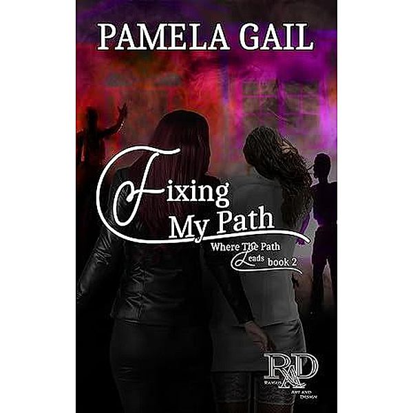 Fixing My Path (Where The Path Leads, #2) / Where The Path Leads, Pamela Gail