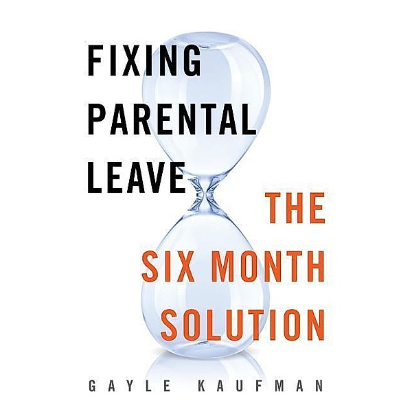 Fixing Parental Leave, Gayle Kaufman