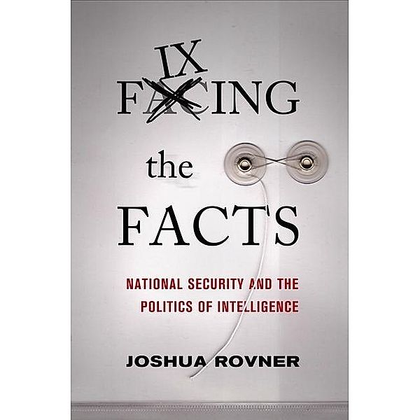 Fixing the Facts, Joshua Rovner