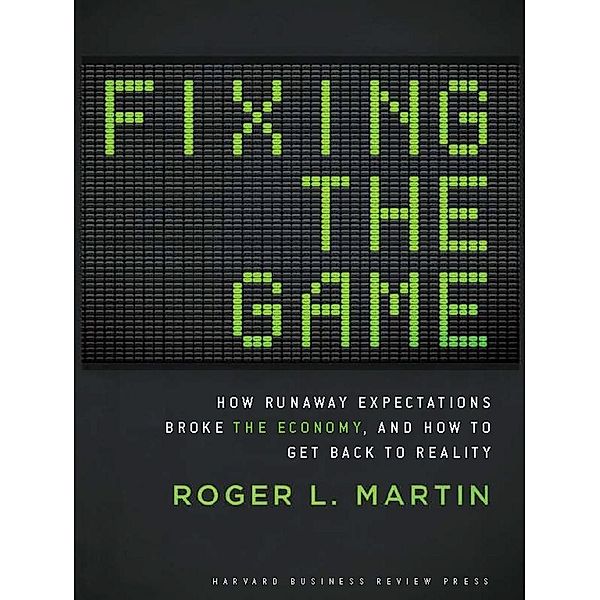 Fixing the Game, Roger L. Martin