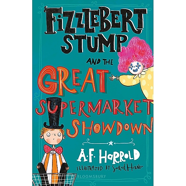 Fizzlebert Stump and the Great Supermarket Showdown, A. F. Harrold