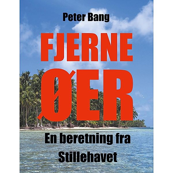 Fjerne øer, Peter Bang