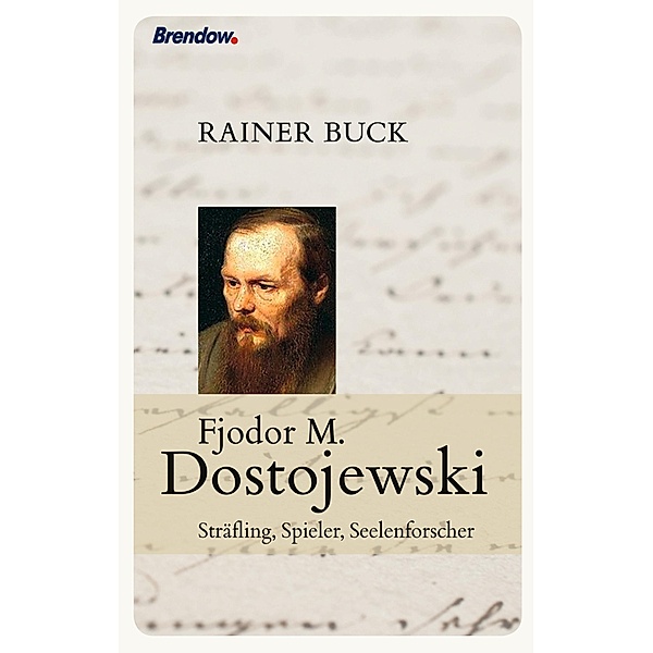 Fjodor M. Dostojewski, Rainer Buck