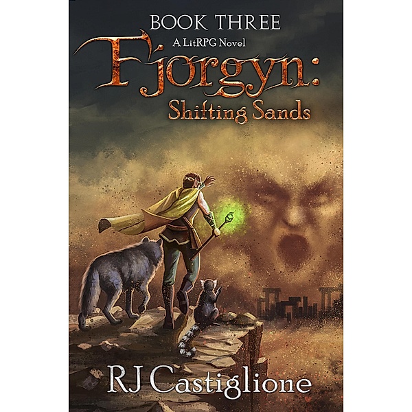 Fjorgyn: Shifting Sands (Fjorgyn LitRPG Series, #3) / Fjorgyn LitRPG Series, Rj Castiglione