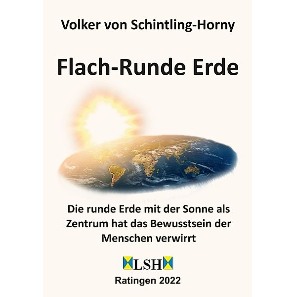 Flach-Runde Erde, Volker von Schintling-Horny