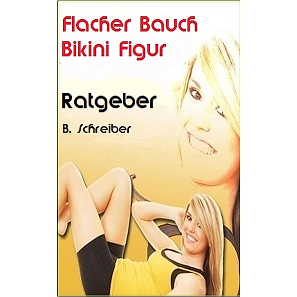 Flacher Bauch - Bikini Figur, Brigitte Schreiber