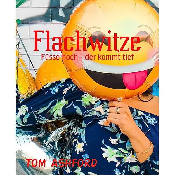 Flachwitze, Tom Ashford