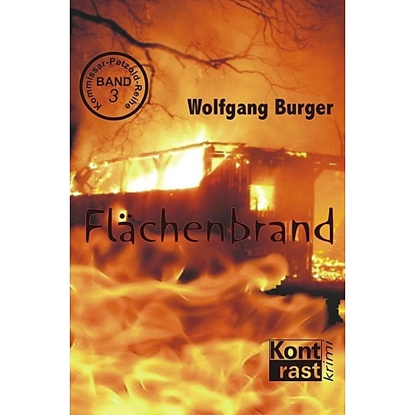 Flächenbrand / Kommissar Petzold Bd.3, Wolfgang Burger