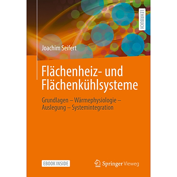 Flächenheiz- und Flächenkühlsysteme, m. 1 Buch, m. 1 E-Book, Joachim Seifert
