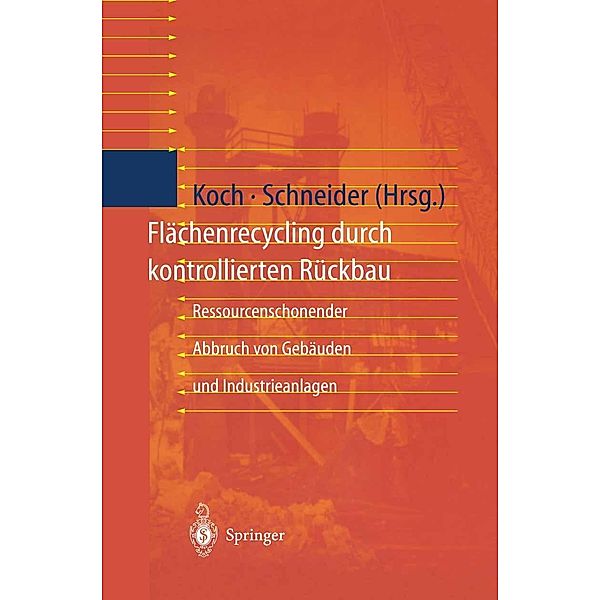 Flächenrecycling durch kontrollierten Rückbau