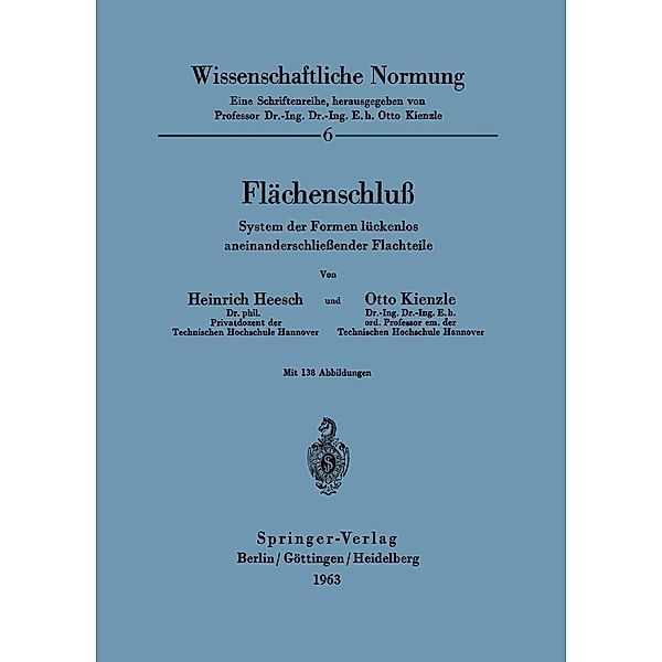 Flächenschluss / Wissenschaftliche Normung Bd.6, H. Heesch, O. Kienzle