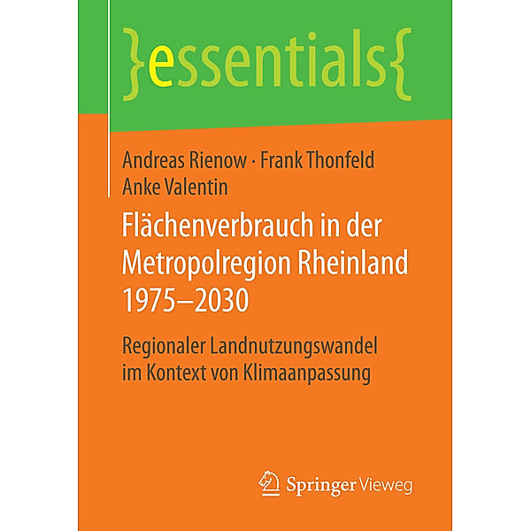 Flächenverbrauch in der Metropolregion Rheinland 1975-2030, Andreas Rienow, Frank Thonfeld, Anke Valentin